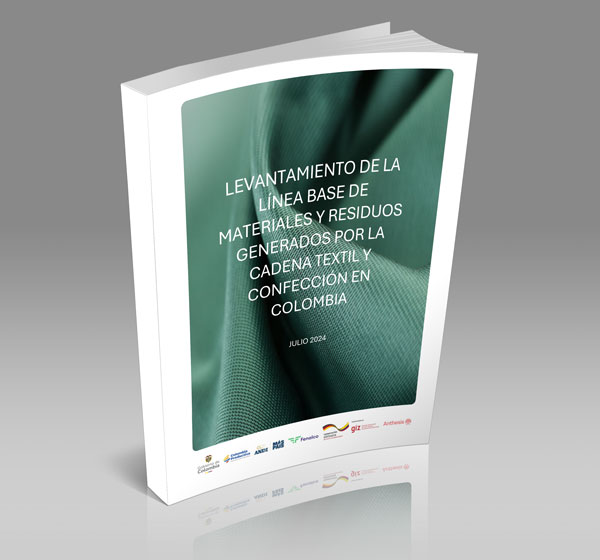 Estudio de la línea base de materiales y residuos generados por la cadena textil y confección en Colombia