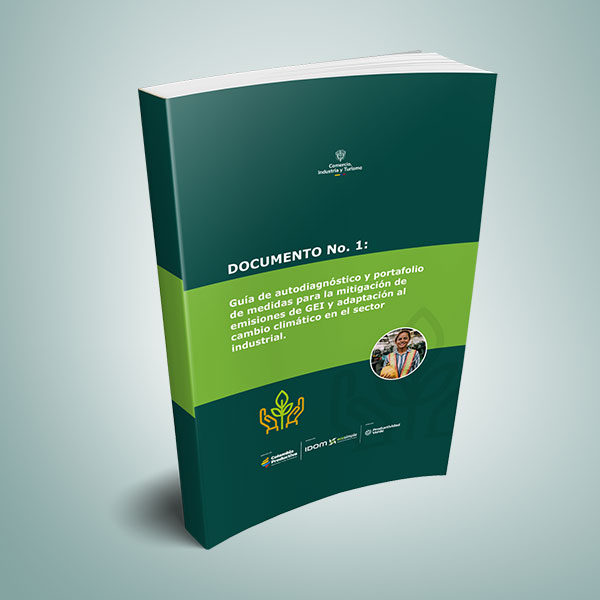 Guía de autodiagnóstico y portafolio de medidas para la mitigación de emisiones de GEI y adaptación al cambio climático en el sector industrial.