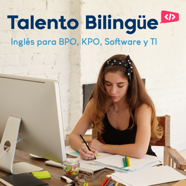 Talento Bilingüe: se buscan empresas de BPO, KPO, Software y TI para formar a 257 empleados en inglés especializado
